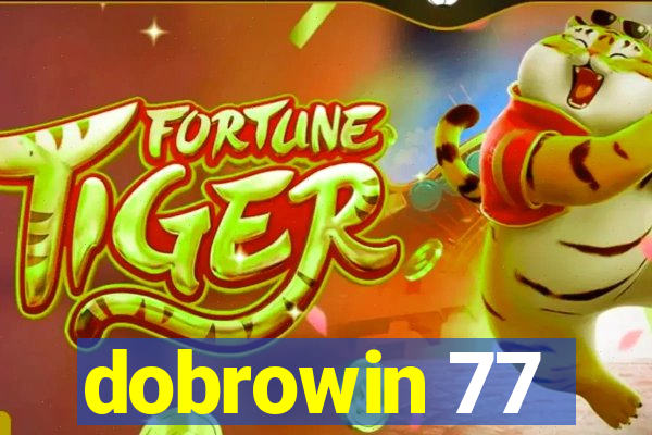 dobrowin 77